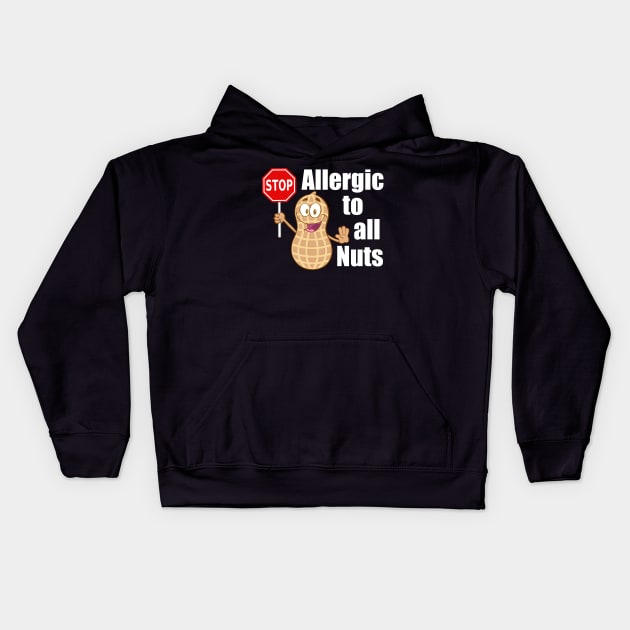 Allergic to Nuts Peanut Allergy Awareness Kids Hoodie by epiclovedesigns